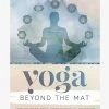 Yoga Beyond The Mat -Yogamatters 9780738747644