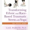 Transforming Ethnic And Race-Based Traumatic Stress With Yoga -Yogamatters 9781787757530 1