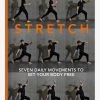 Stretch: 7 Daily Movements To Set Your Body Free -Yogamatters 9781911663881 1