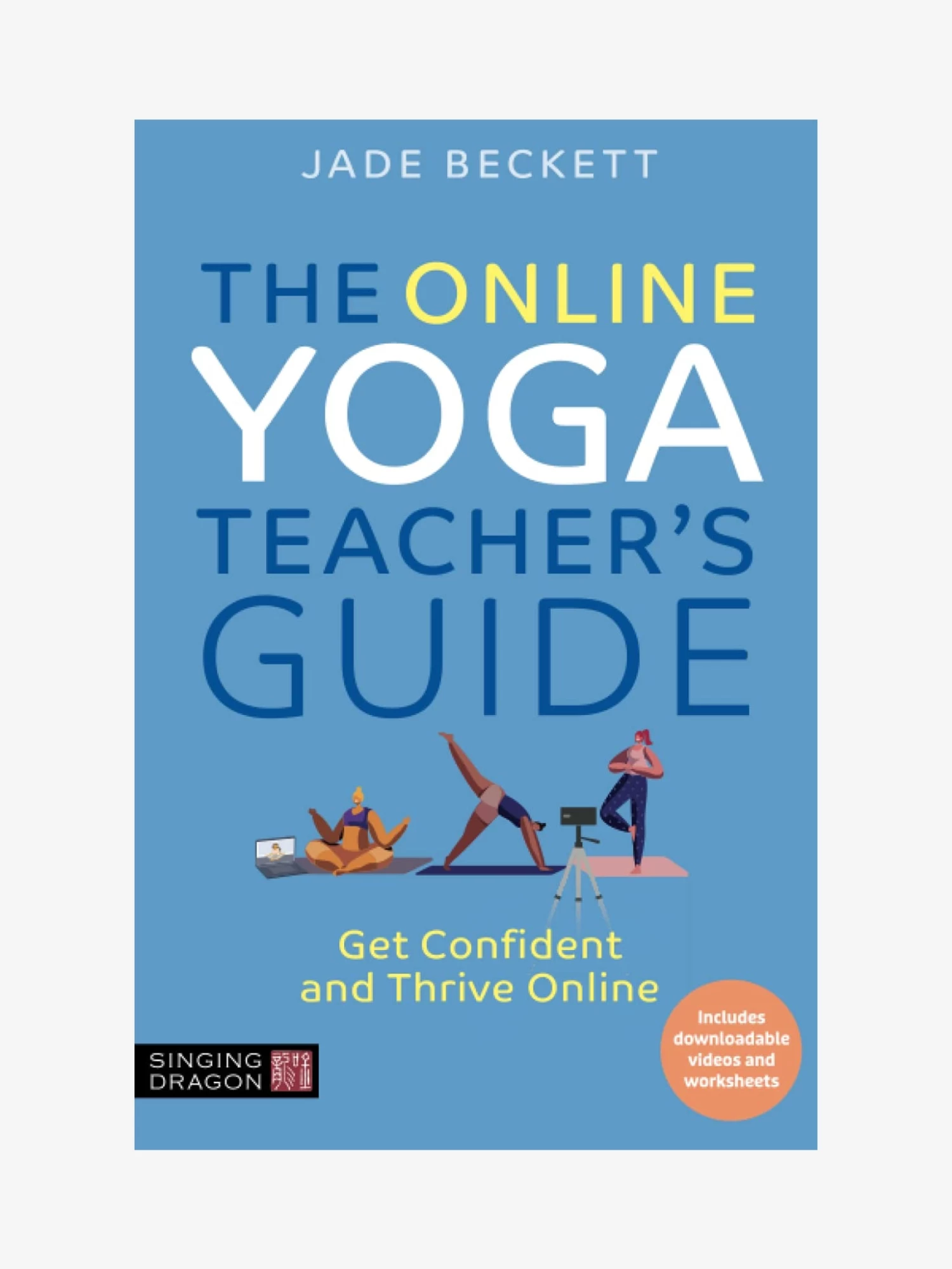 The Online Yoga Teacher's Guide 3 The Online Yoga Teacher's Guide