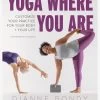 Yoga Where You Are 2 Yoga Where You Are -Yogamatters Yoga Where You Are PB 1