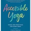 Accessible Yoga -Yogamatters accessible yoga poses and practices for every body