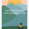 Ancient Wisdom For Modern Living -Yogamatters ancient wisdom for modern living