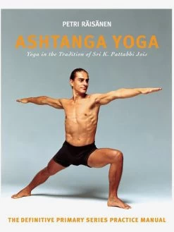 Ashtanga Yoga: The Definitive Primary Series Practice Manual