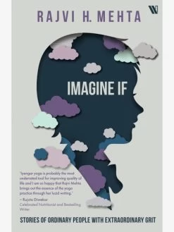 Imagine If - Stories Of Ordinary People With Extraordinary Grit