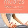 Mudras: Yoga In Your Hands 1 Mudras: Yoga In Your Hands -Yogamatters mudras yoga in your hands 1