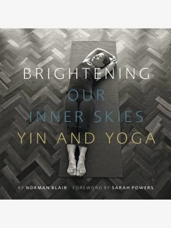 Brightening Our Inner Skies: Yin And Yoga
