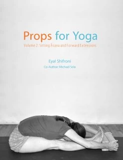 Props For Yoga Volume 2: Sitting Asana And Forward Extensions