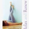 Relax & Renew -Yogamatters relax renew lasater