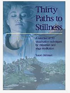 Thirty Paths To Stillness