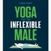 Yoga For The Inflexible Male